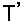 T'